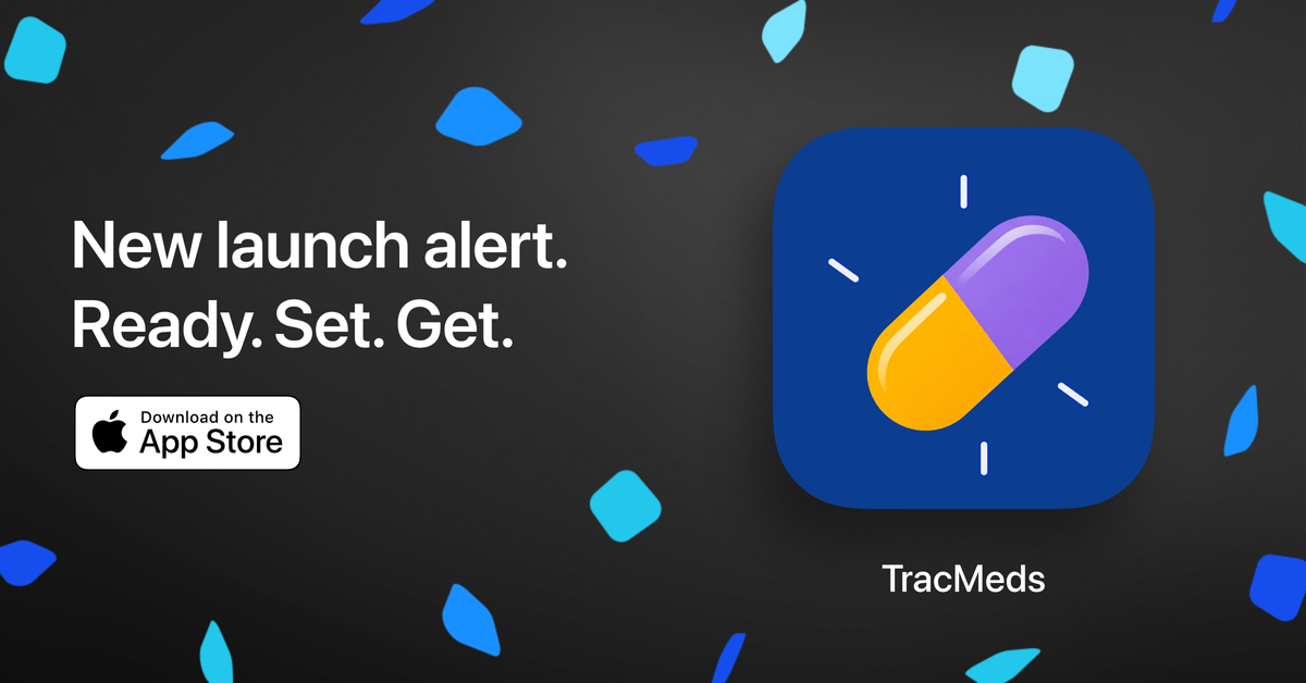 TracMeds — New launch alert. Ready. Set. Get. Download on the App Store.